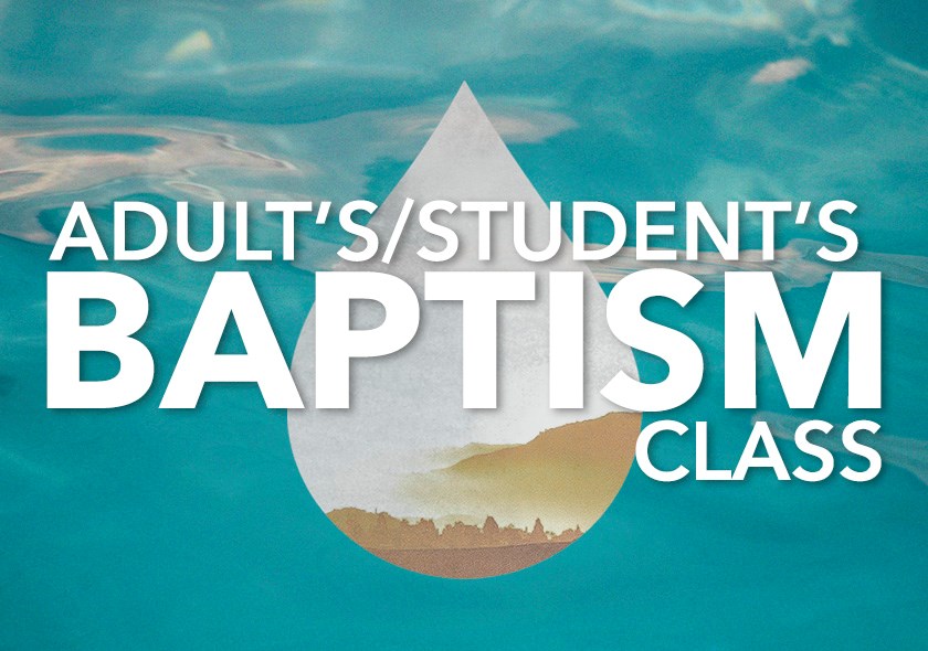 Adult/Student Baptism Class