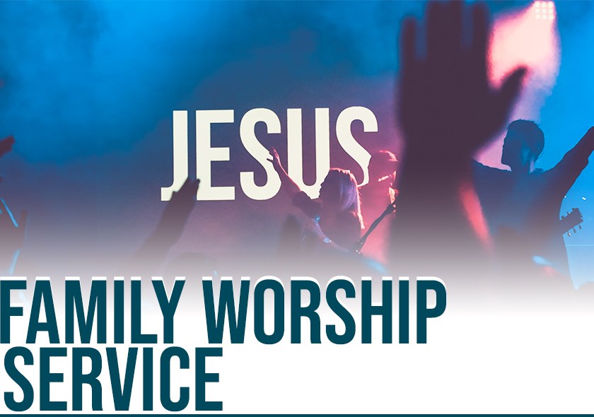 MR | Family Worship Service