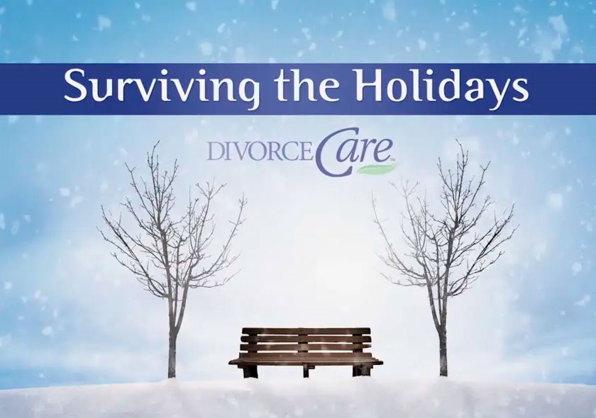 Divorce Care | Surviving the Holidays